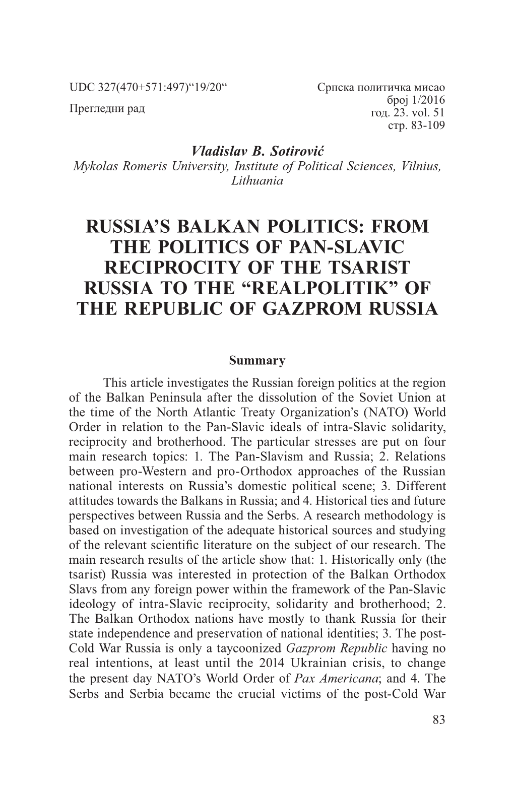 Russia's Balkan Politics: from the Politics of Pan-Slavic