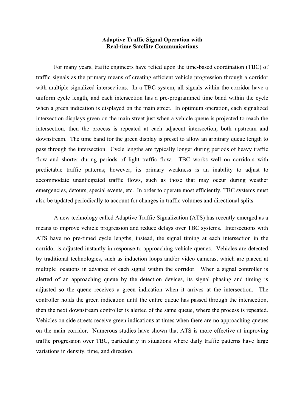 Adaptive Traffic Signal Operation With