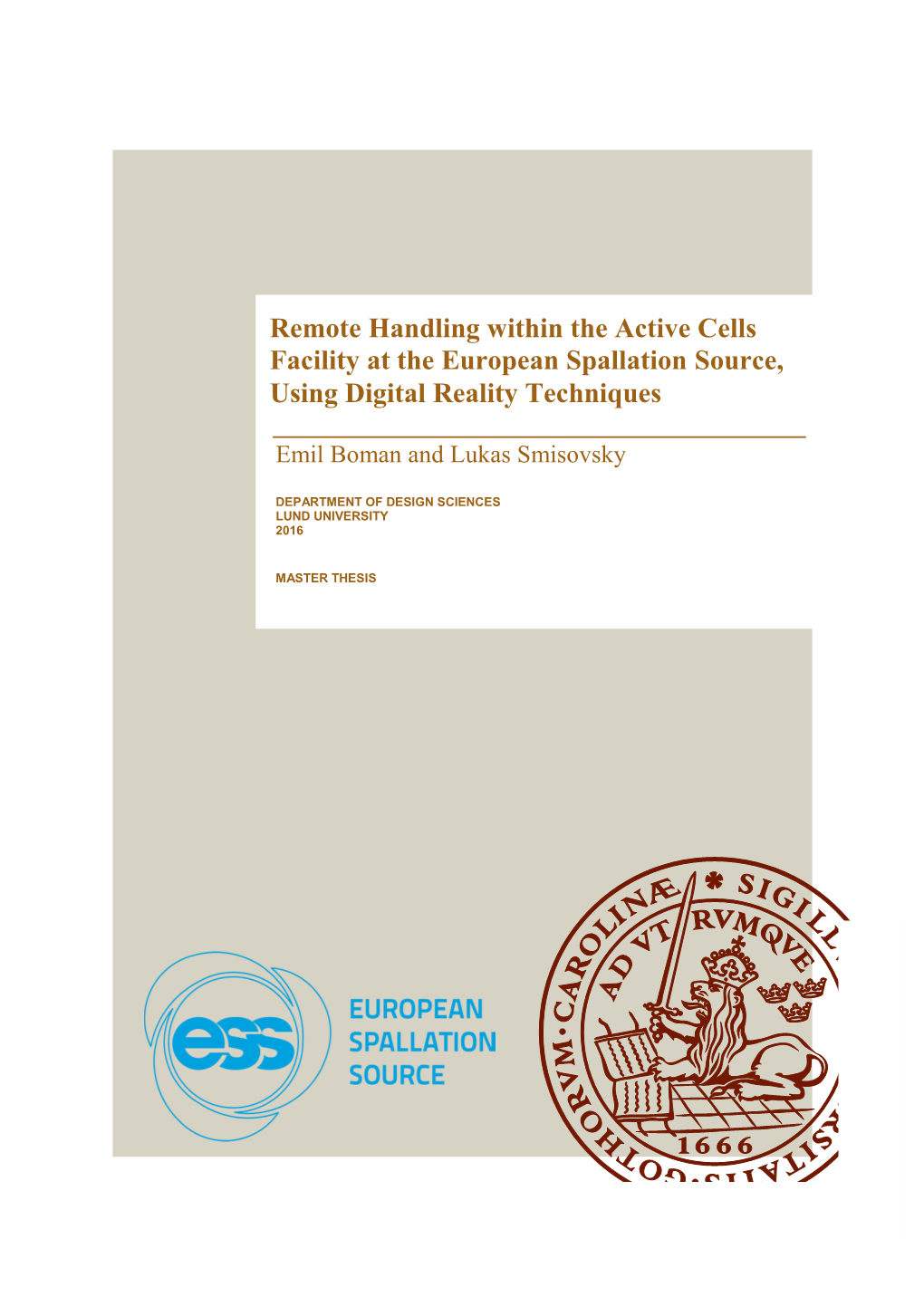 Remote Handling Within the Active Cells Facility at the European Spallation Source, Using Digital Reality Techniques