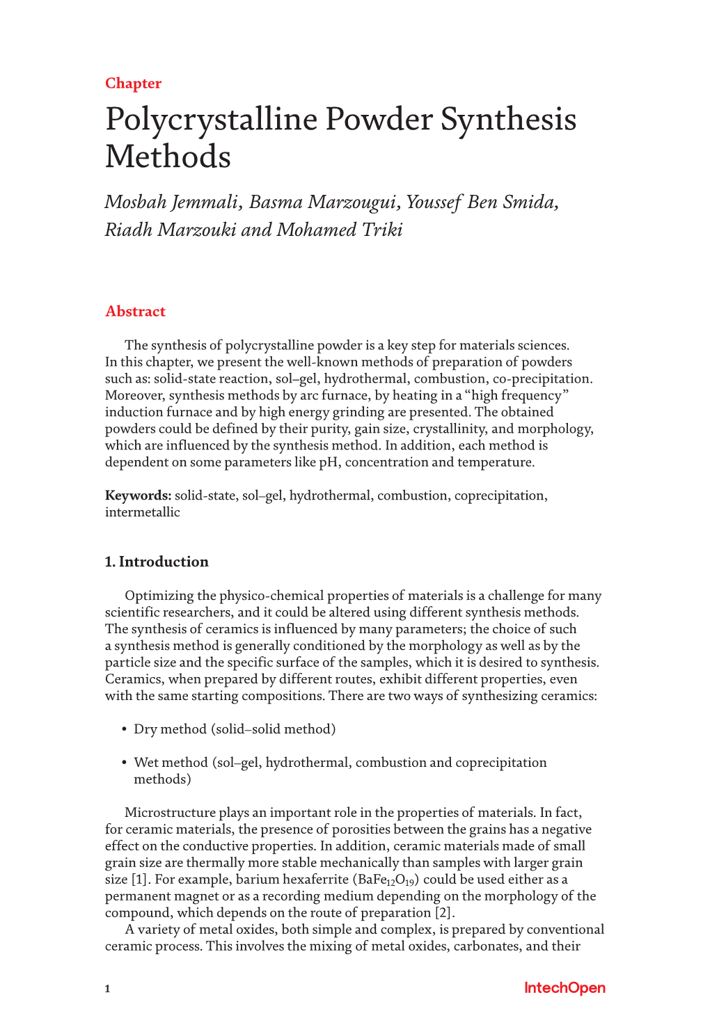 Polycrystalline Powder Synthesis Methods Mosbah Jemmali, Basma Marzougui, Youssef Ben Smida, Riadh Marzouki and Mohamed Triki