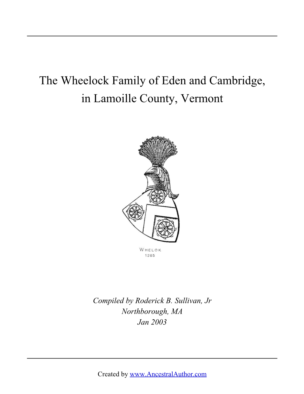 The Wheelock Family of Eden and Cambridge, in Lamoille County, Vermont