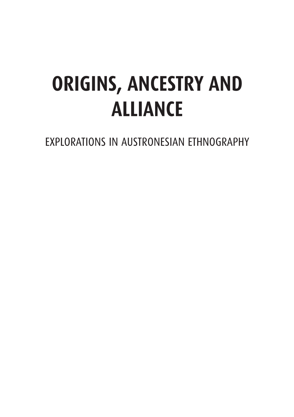 Origins, Ancestry and Alliance