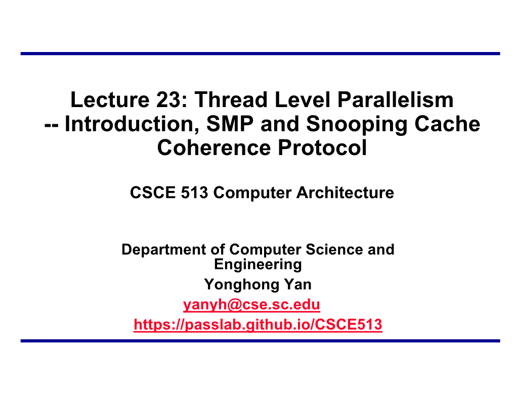 Lecture 23: Thread Level Parallelism -- Introduction, SMP and Snooping Cache Coherence Protocol