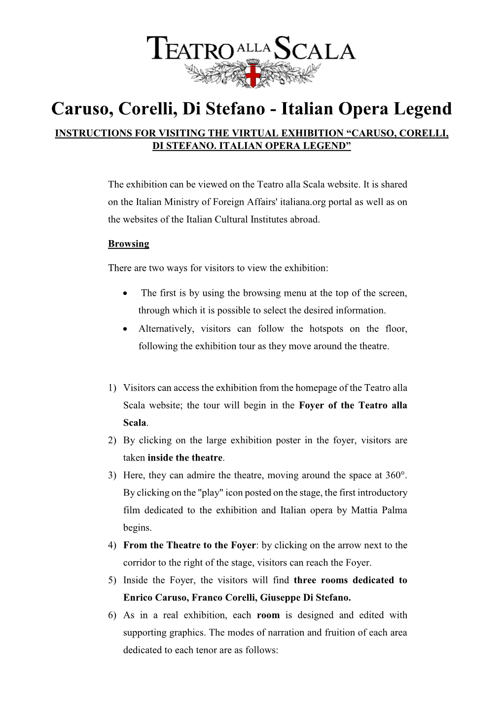 Caruso, Corelli, Di Stefano - Italian Opera Legend INSTRUCTIONS for VISITING the VIRTUAL EXHIBITION “CARUSO, CORELLI, DI STEFANO