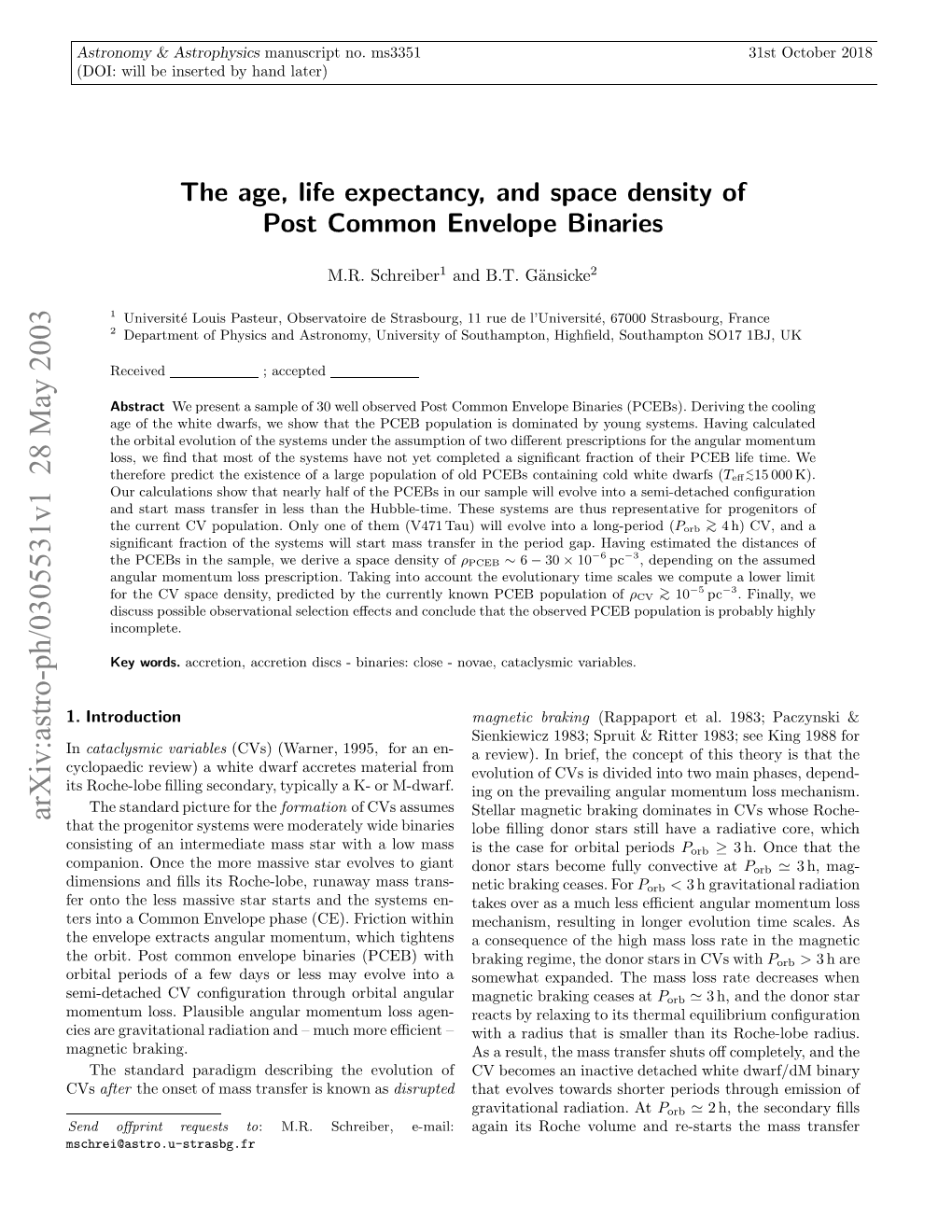 The Age, Life Expectancy, and Space Density of Post Common Envelope