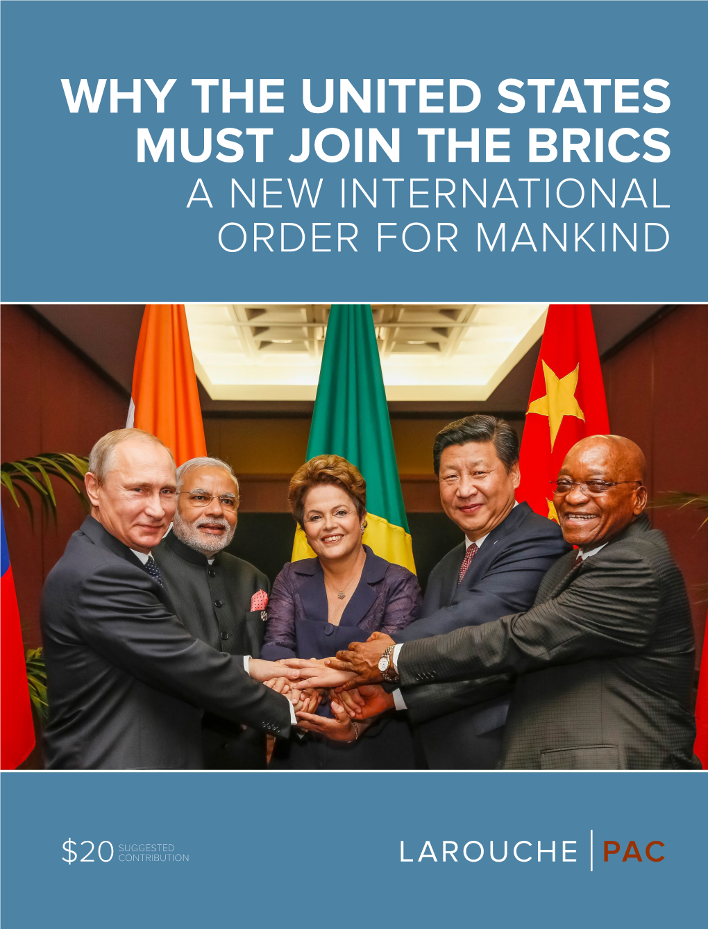 Why the United States Must Join the Brics a New International Order for Mankind