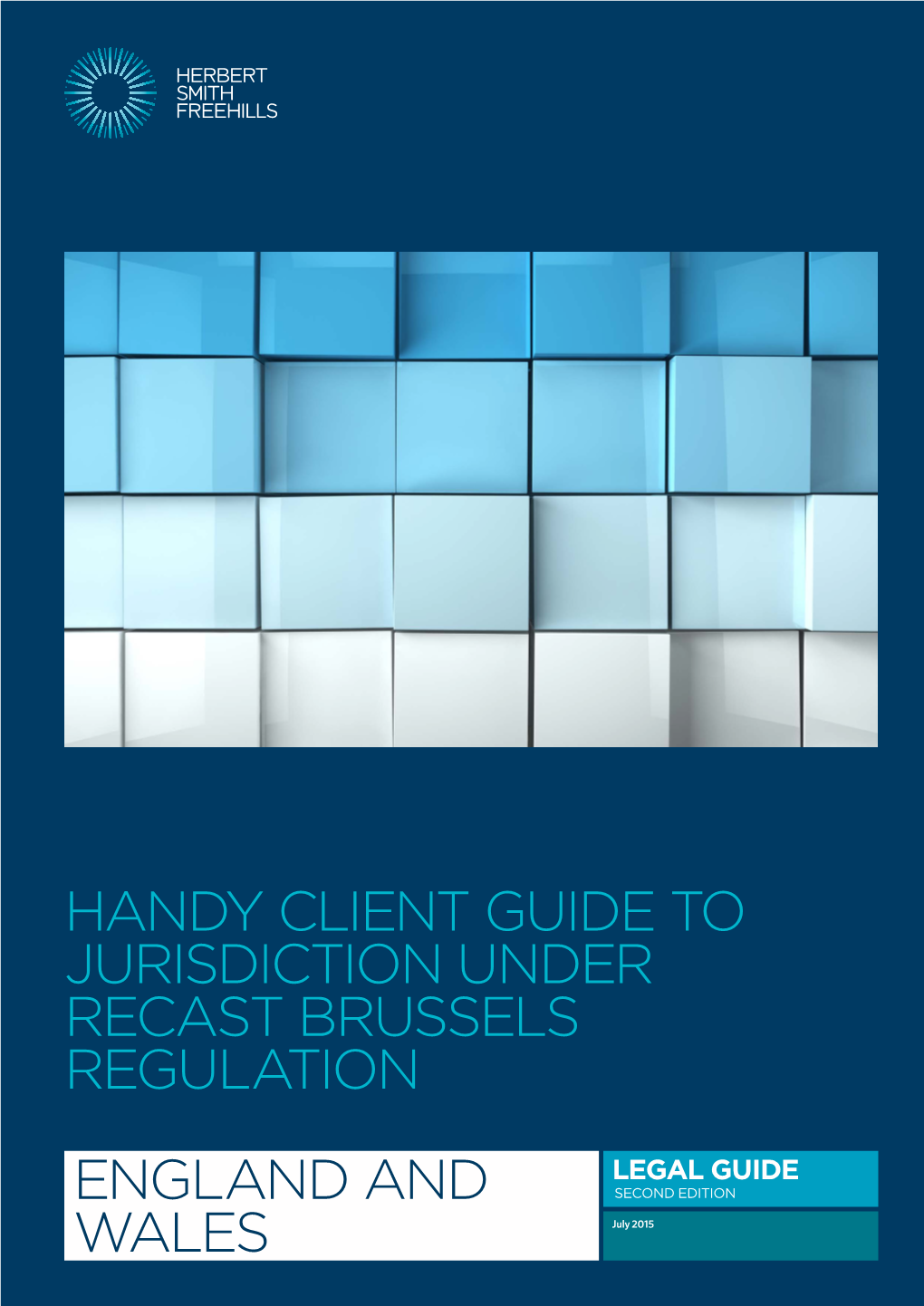 Handy Client Guide to Jurisdiction Under Recast Brussels Regulation, July 2015