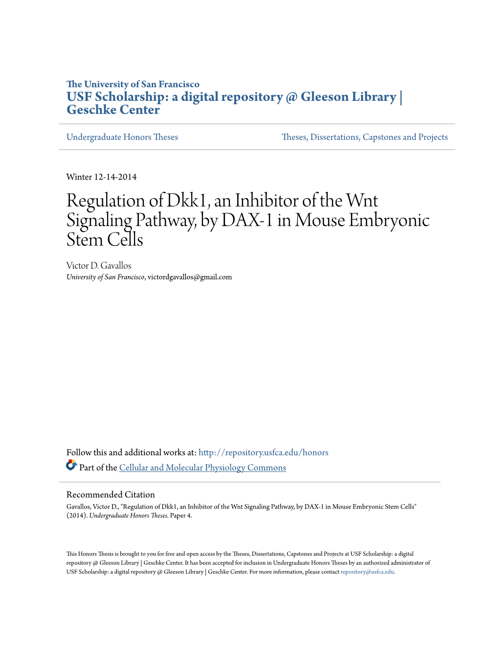 Regulation of Dkk1, an Inhibitor of the Wnt Signaling Pathway, by DAX-1 in Mouse Embryonic Stem Cells Victor D