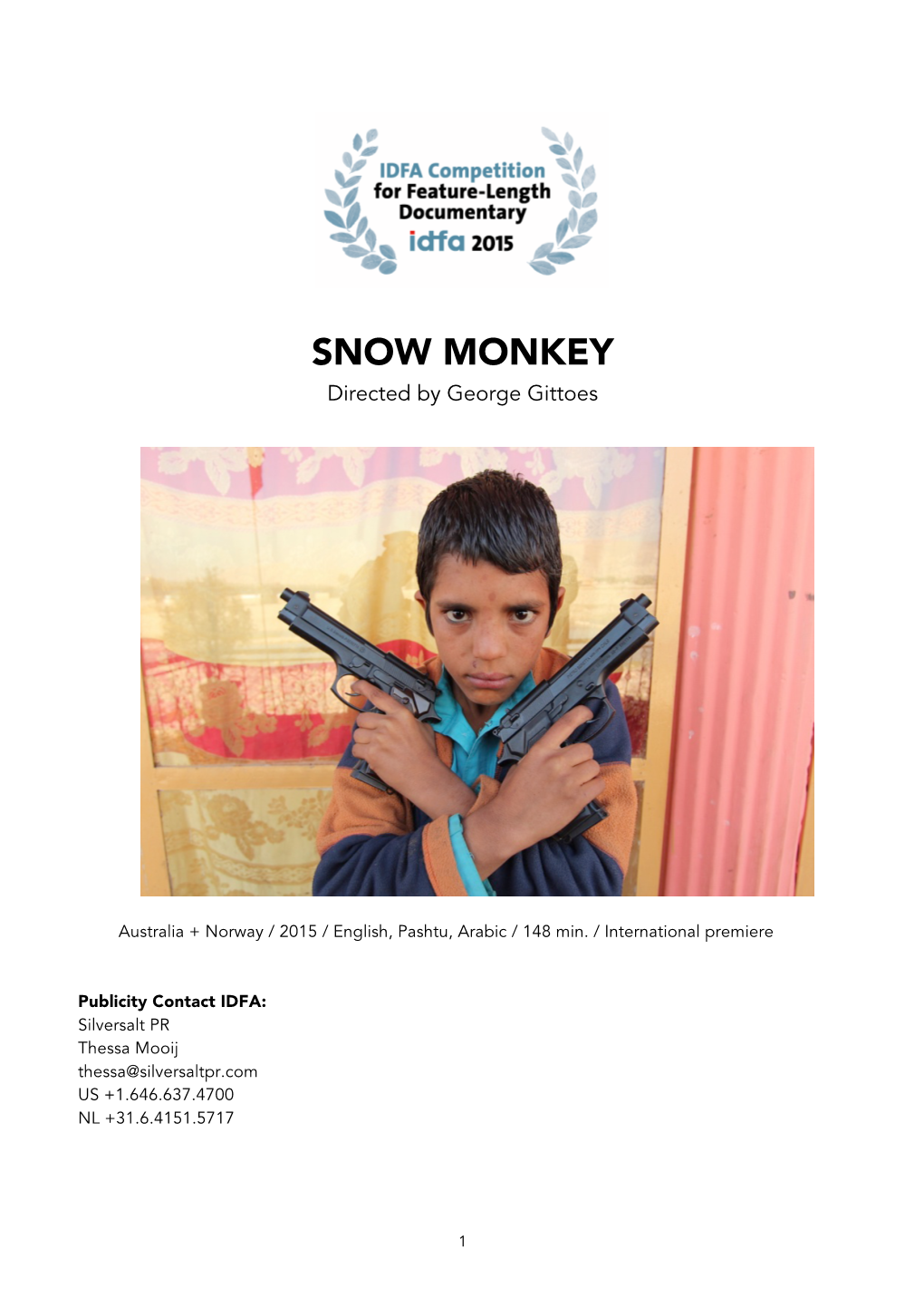 SNOW MONKEY Directed by George Gittoes