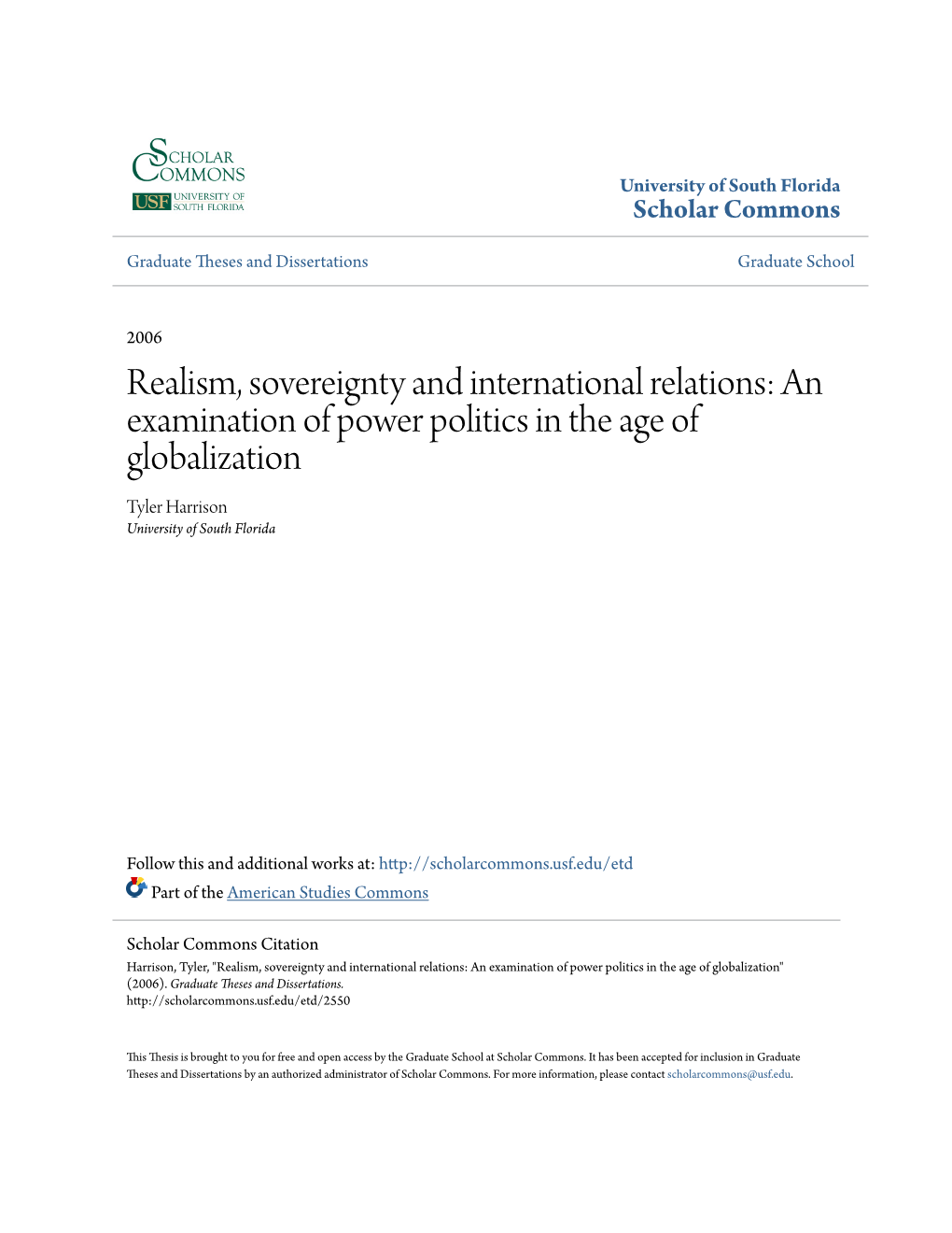 Realism, Sovereignty and International Relations: an Examination of Power Politics in the Age of Globalization Tyler Harrison University of South Florida