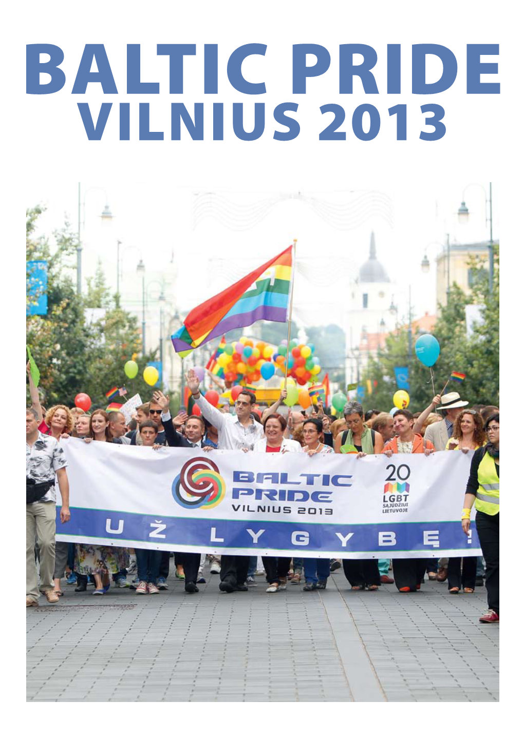 Baltic Pride 2013 Eitynės Baltic Pride 2013 March