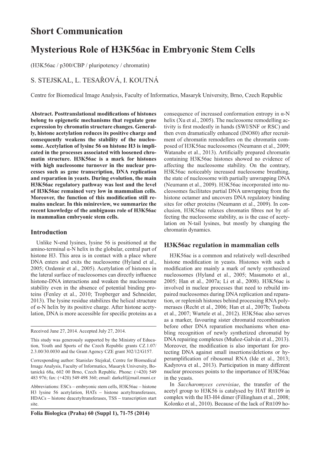 Short Communication Mysterious Role of H3k56ac in Embryonic Stem Cells