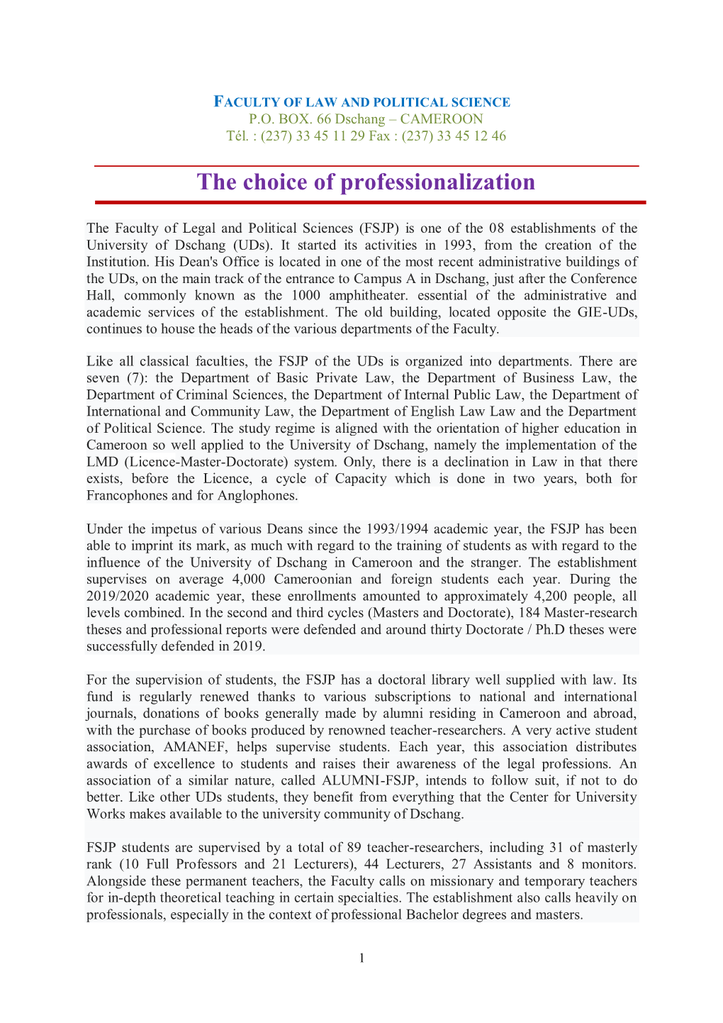 The Choice of Professionalization