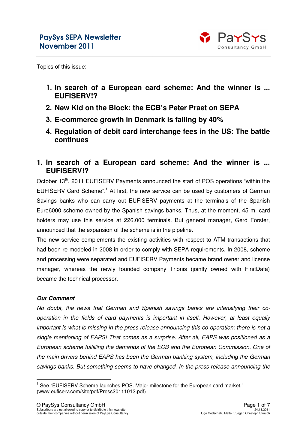 Paysys SEPA Newsletter November 2011 1. in Search of a European