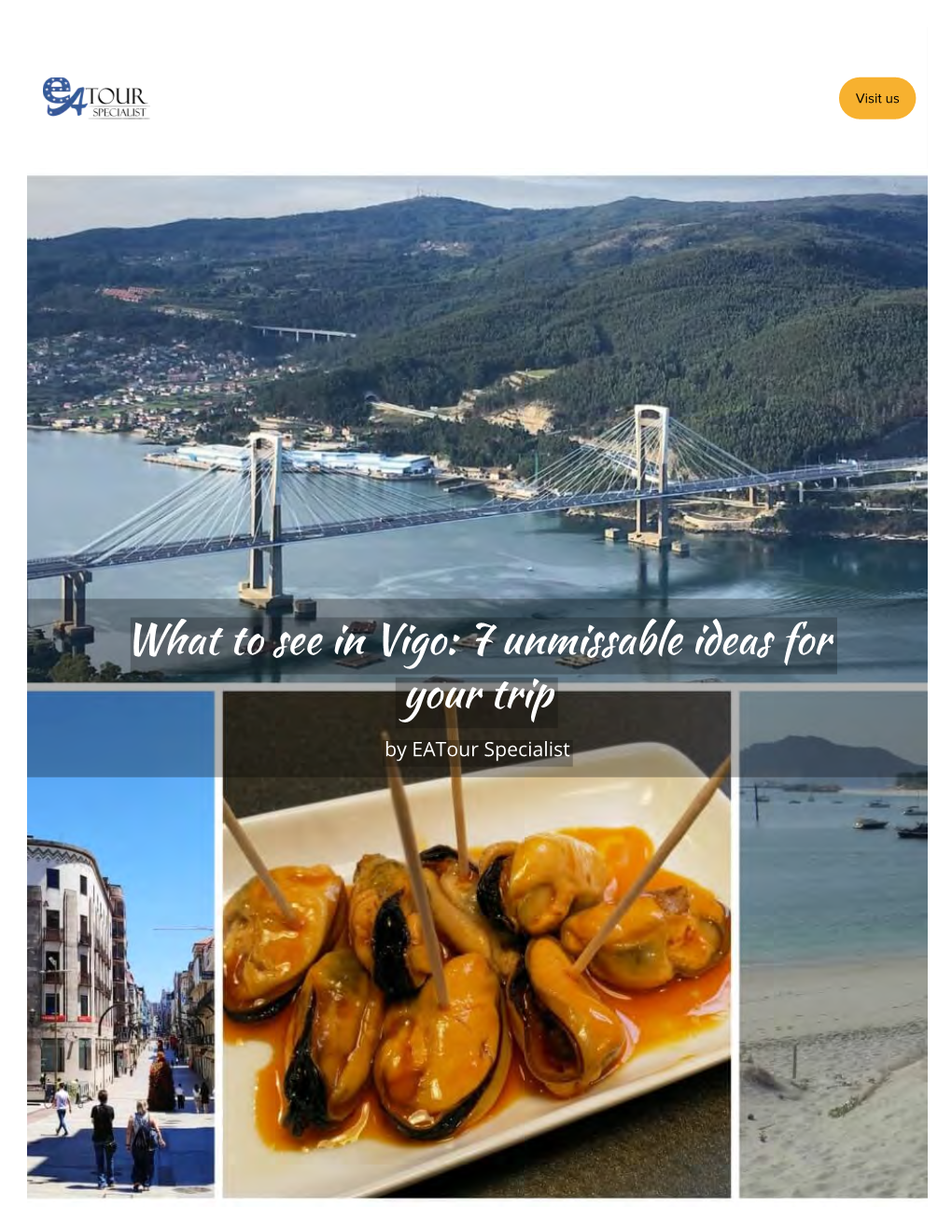 What to See in Vigo: 7 Unmissable Ideas for Your Trip by Eatour Specialist What to See in Vigo: Ideas for Making the Most of Your Visit