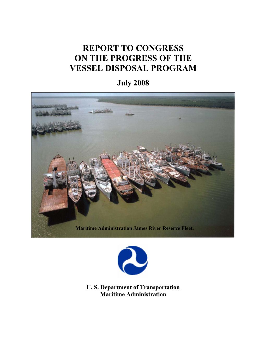 REPORT to CONGRESS on the PROGRESS of the VESSEL DISPOSAL PROGRAM July 2008