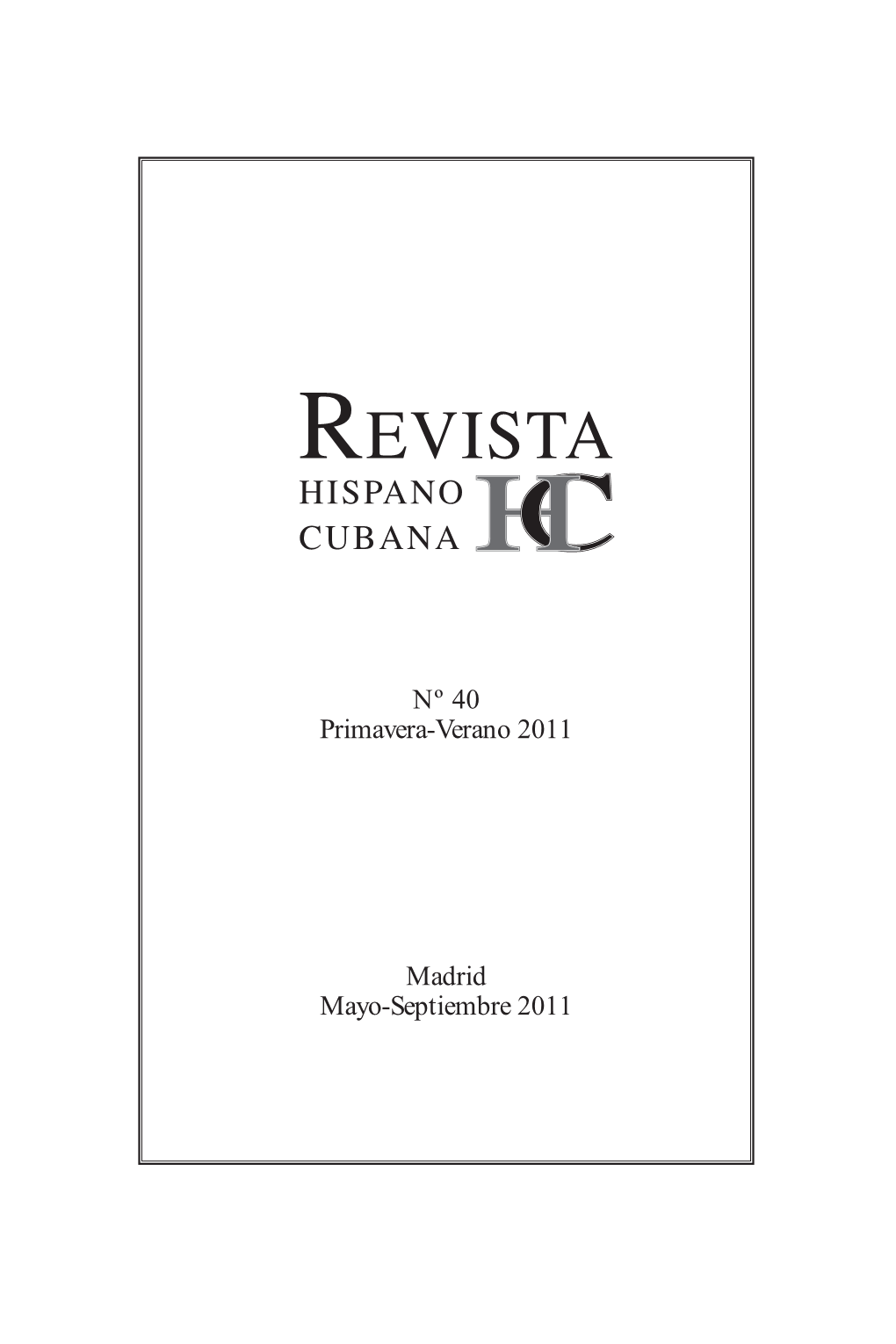 Revista Hispano Cubana : HC Núm. 40, Primavera-Verano, Mayo