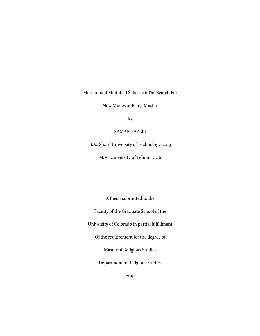 Moḥammad Mojtahed Šabestari: the Search for New Modes of Being Muslim Has Been Approved for the Department of Religious Studies