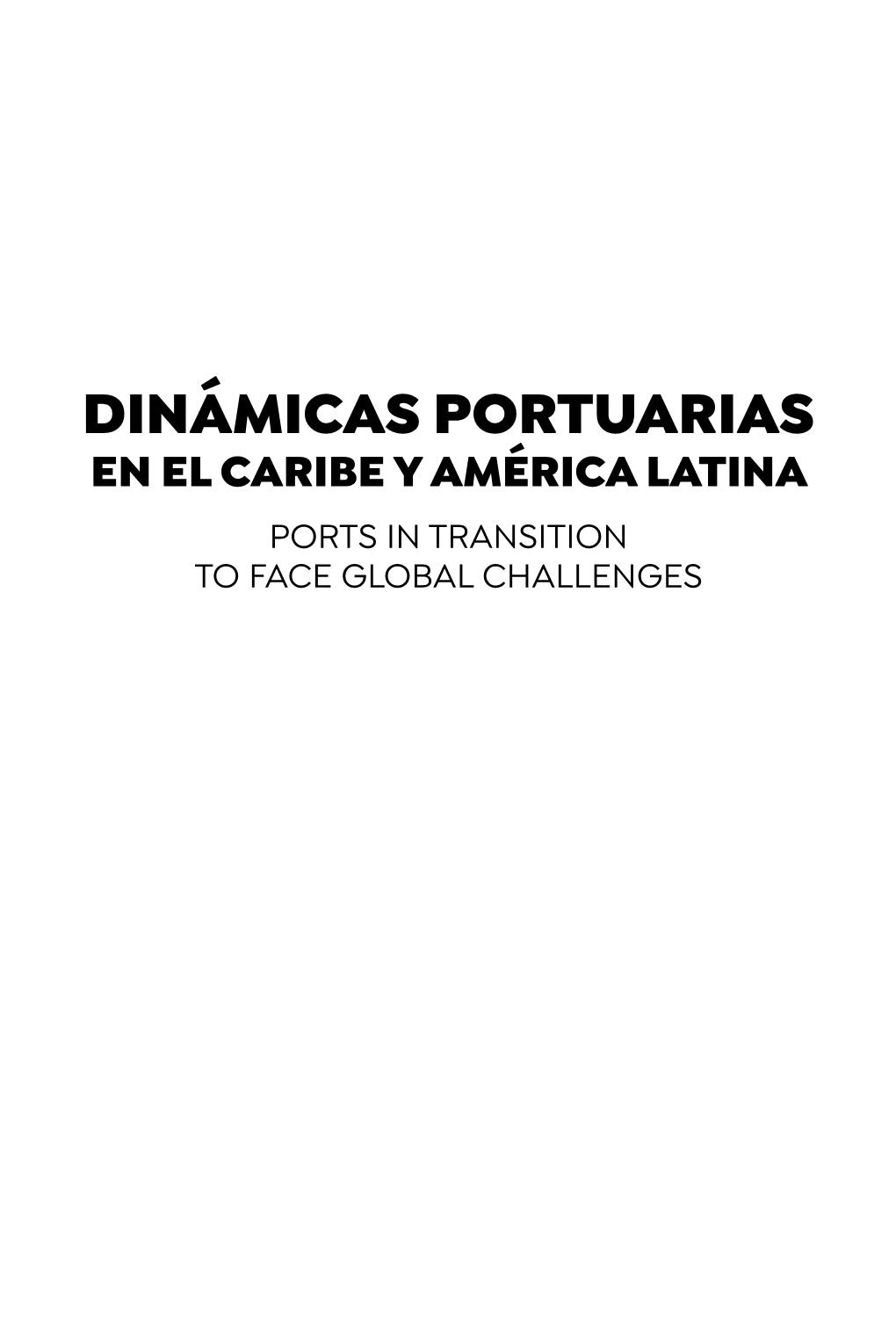 Dinámicas Portuarias En El Caribe Y América Latina Ports in Transition to Face Global Challenges Donateurs De La Fondation SEFACIL