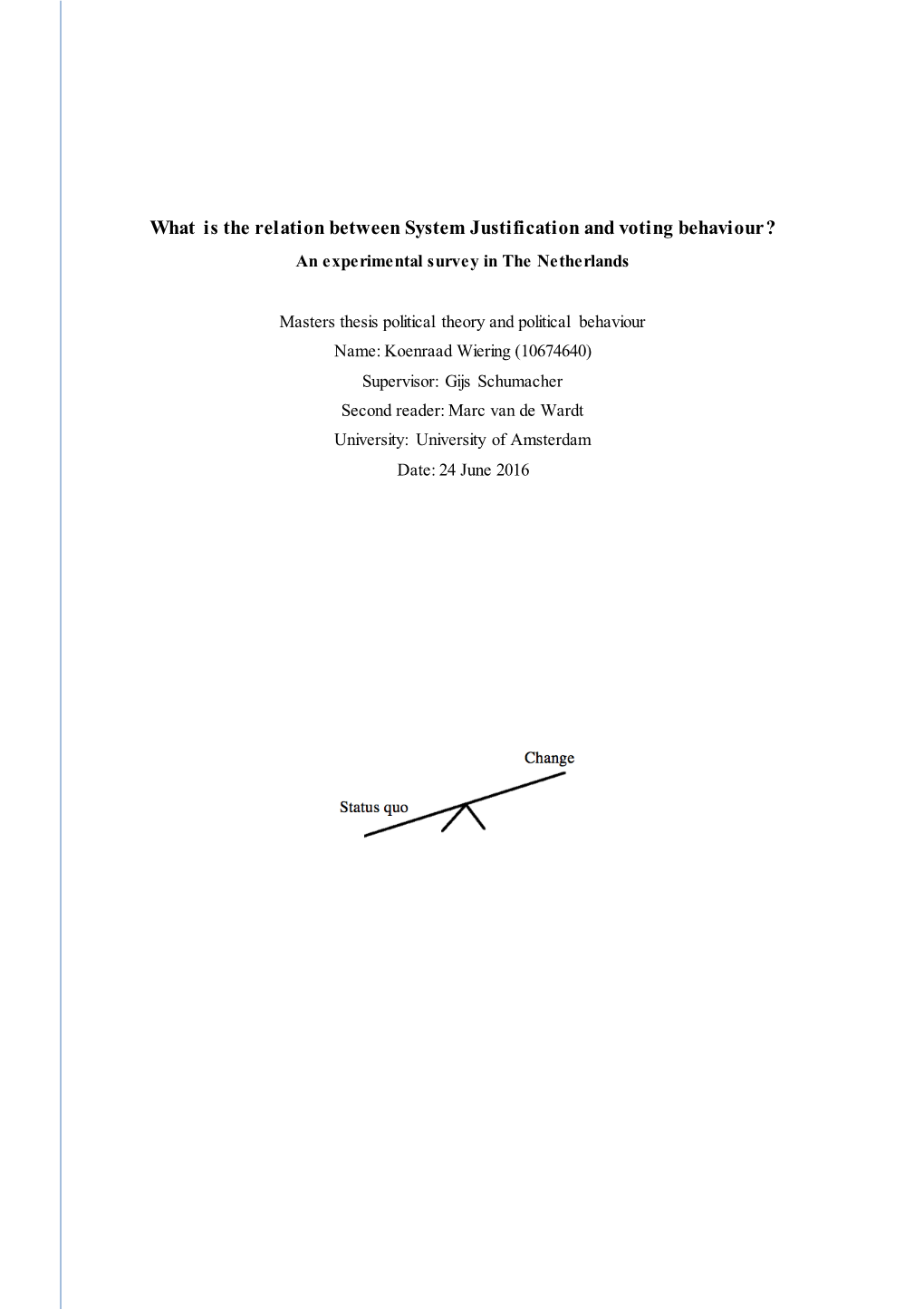 What Is the Relation Between System Justification and Voting Behaviour? an Experimental Survey in the Netherlands