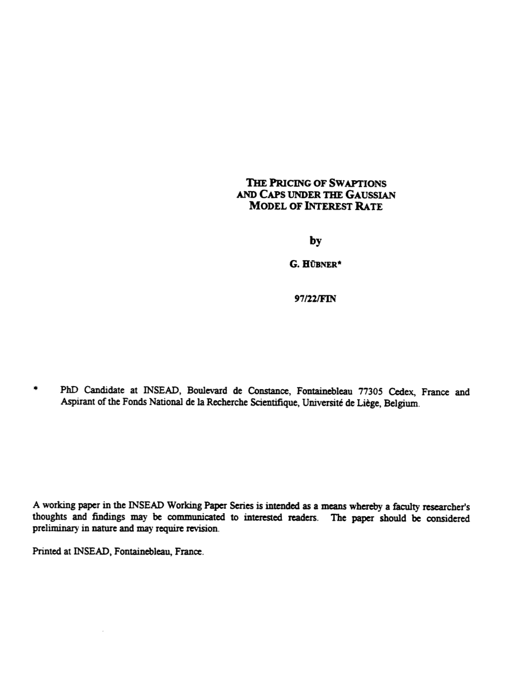 The Pricing of Swaptions and Caps Under the Gaussian Model of Interest Rate