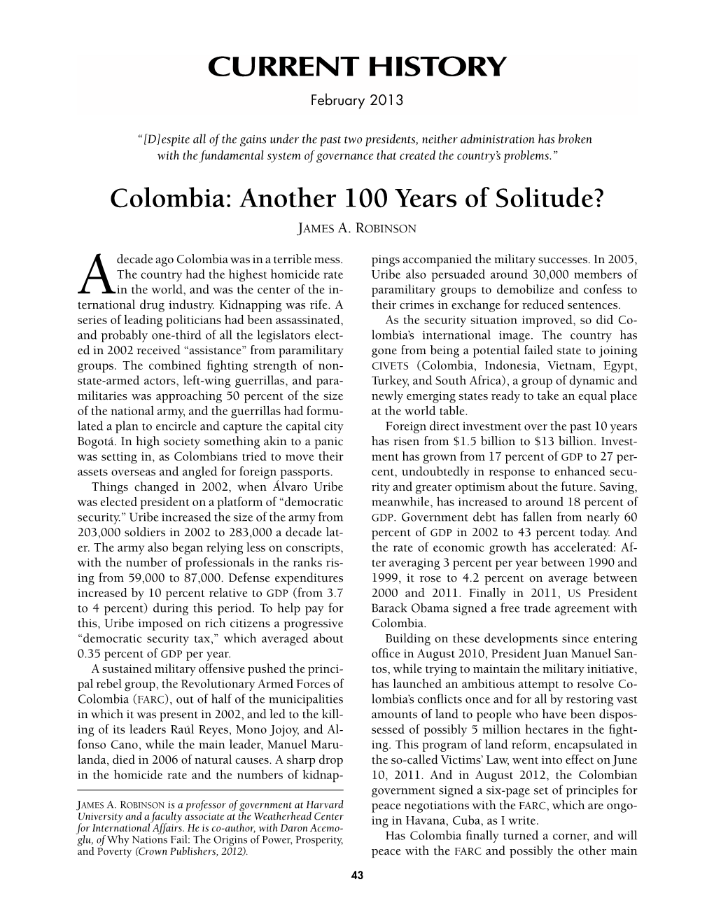 Colombia: Another 100 Years of Solitude? JAMES A