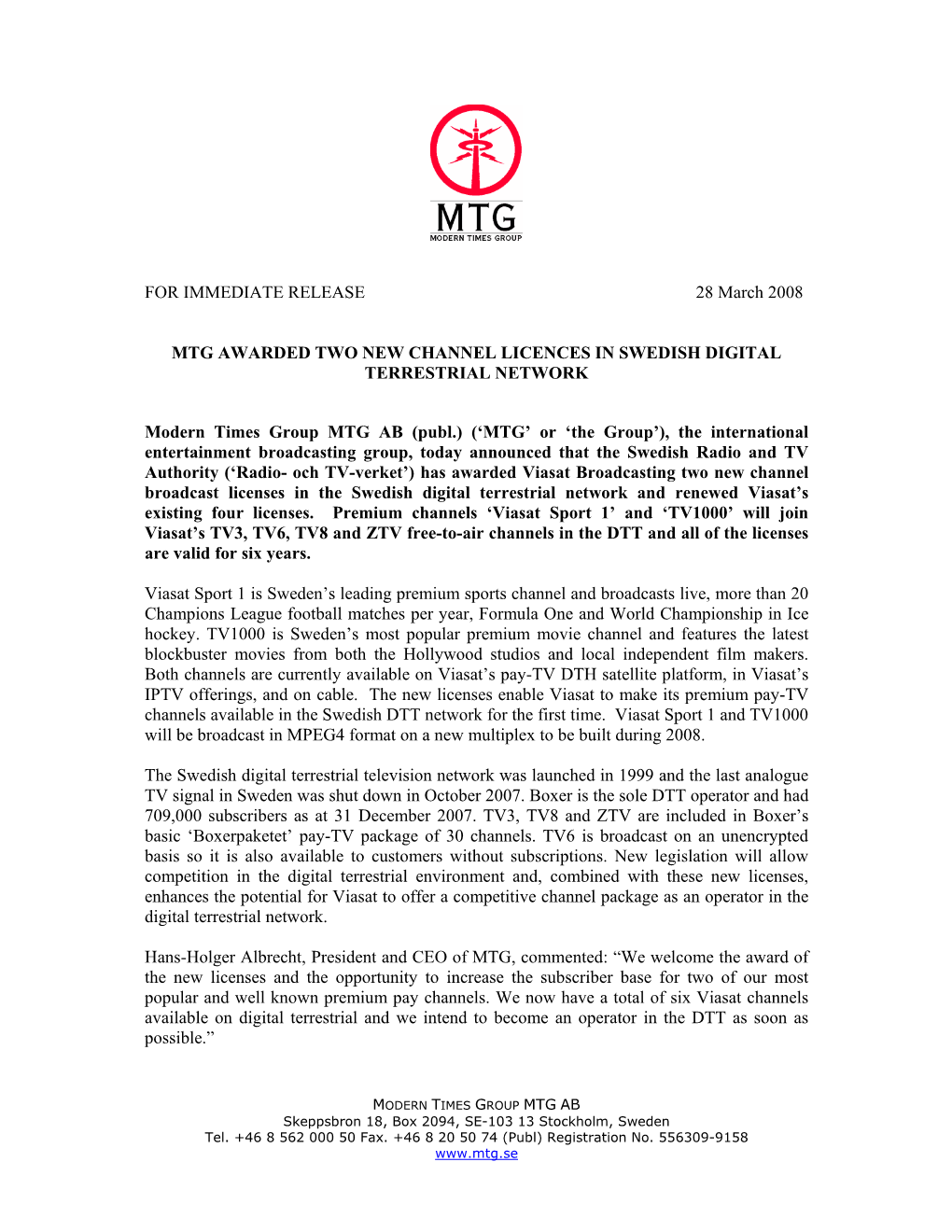 FOR IMMEDIATE RELEASE 28 March 2008 MTG