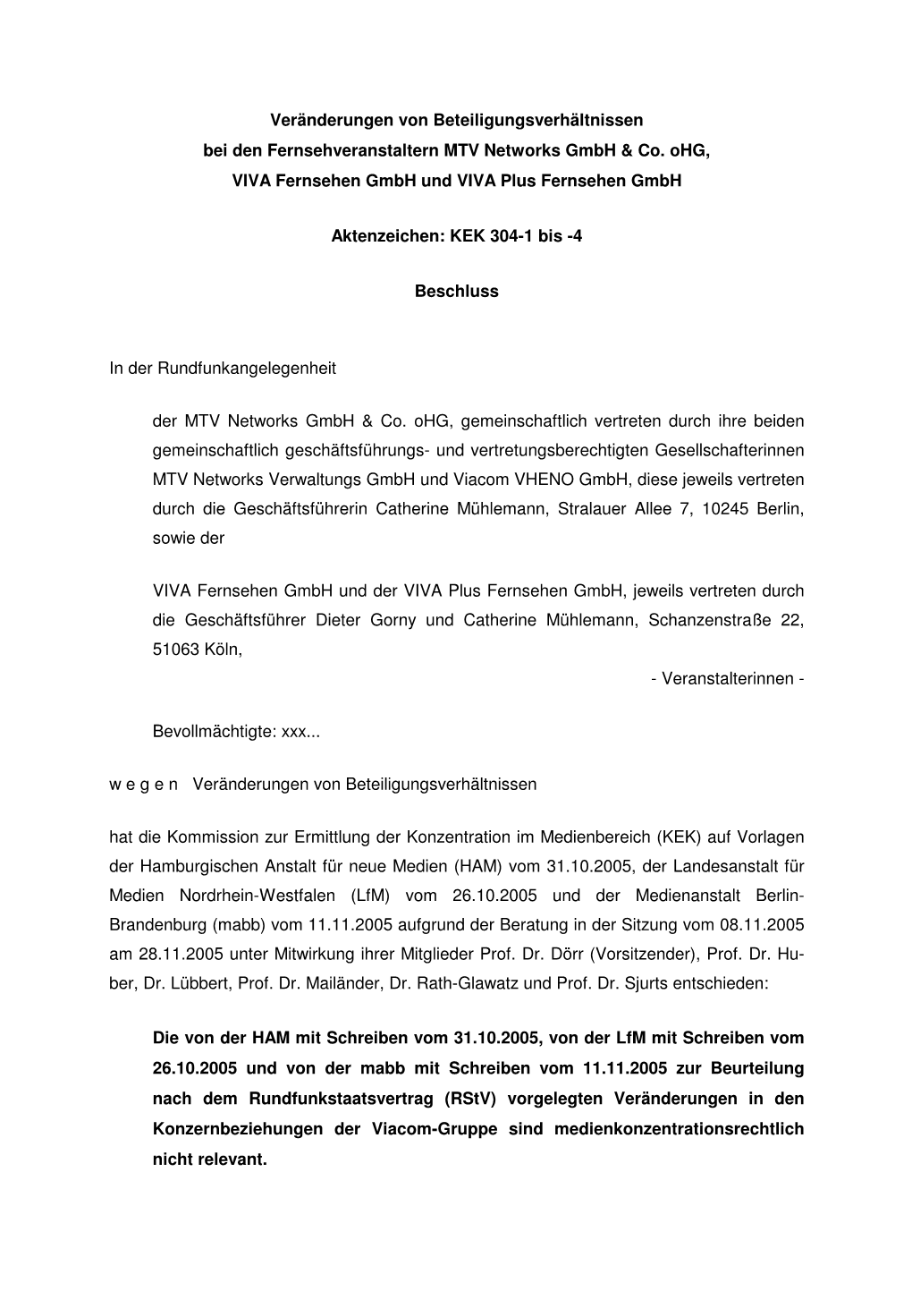 Veränderungen Von Beteiligungsverhältnissen Bei Den Fernsehveranstaltern MTV Networks Gmbh & Co