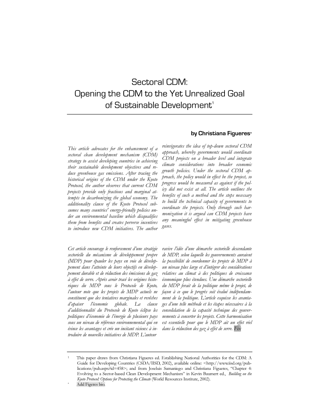 Sectoral CDM: Opening the CDM to the Yet Unrealized Goal of Sustainable Development1