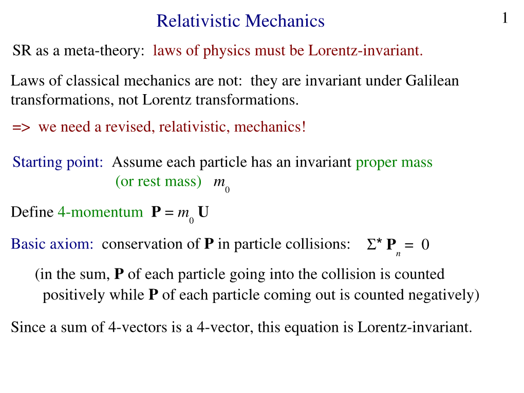 Relativistic Mechanics 1 SR As a Meta­Theory: Laws of Physics Must Be Lorentz­Invariant