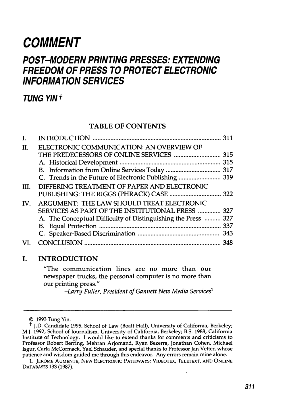 Post-Modern Printing Presses: Extending Freedom of Press to Protect Electronic Information Services Tung Yin