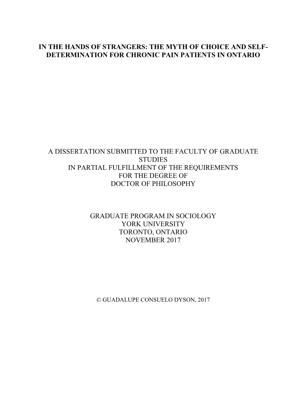 In the Hands of Strangers: the Myth of Choice and Self- Determination for Chronic Pain Patients in Ontario