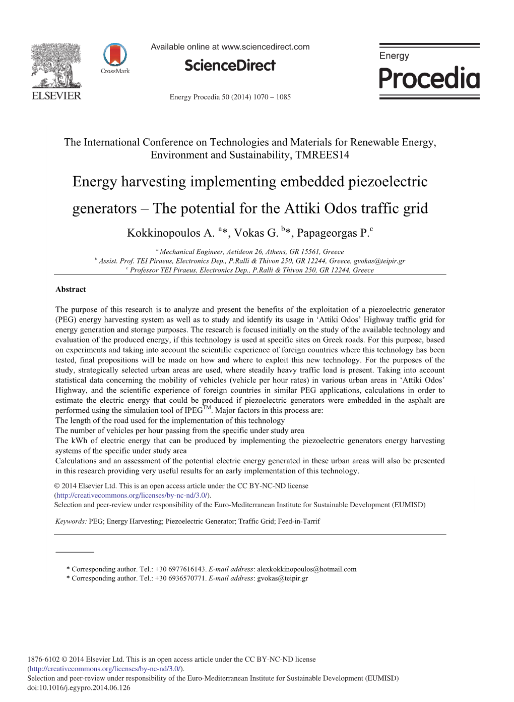 Energy Harvesting Implementing Embedded Piezoelectric Generators – the Potential for the Attiki Odos Traffic Grid Kokkinopoulos A