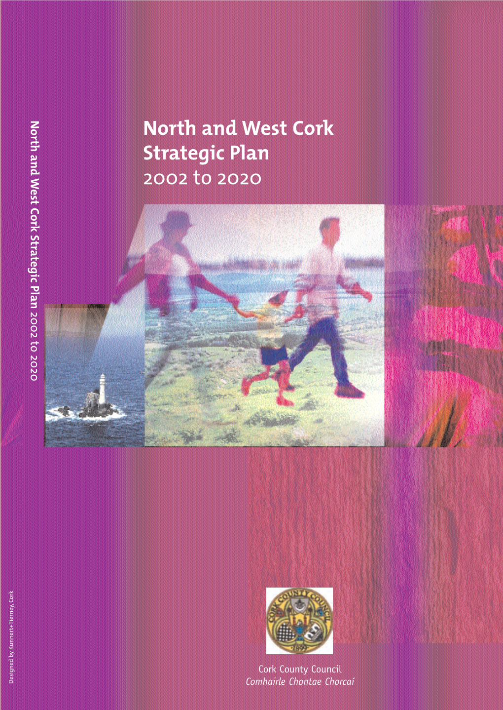 North and West Cork Strategic Plan 2002 to 2020 2002 to 2020
