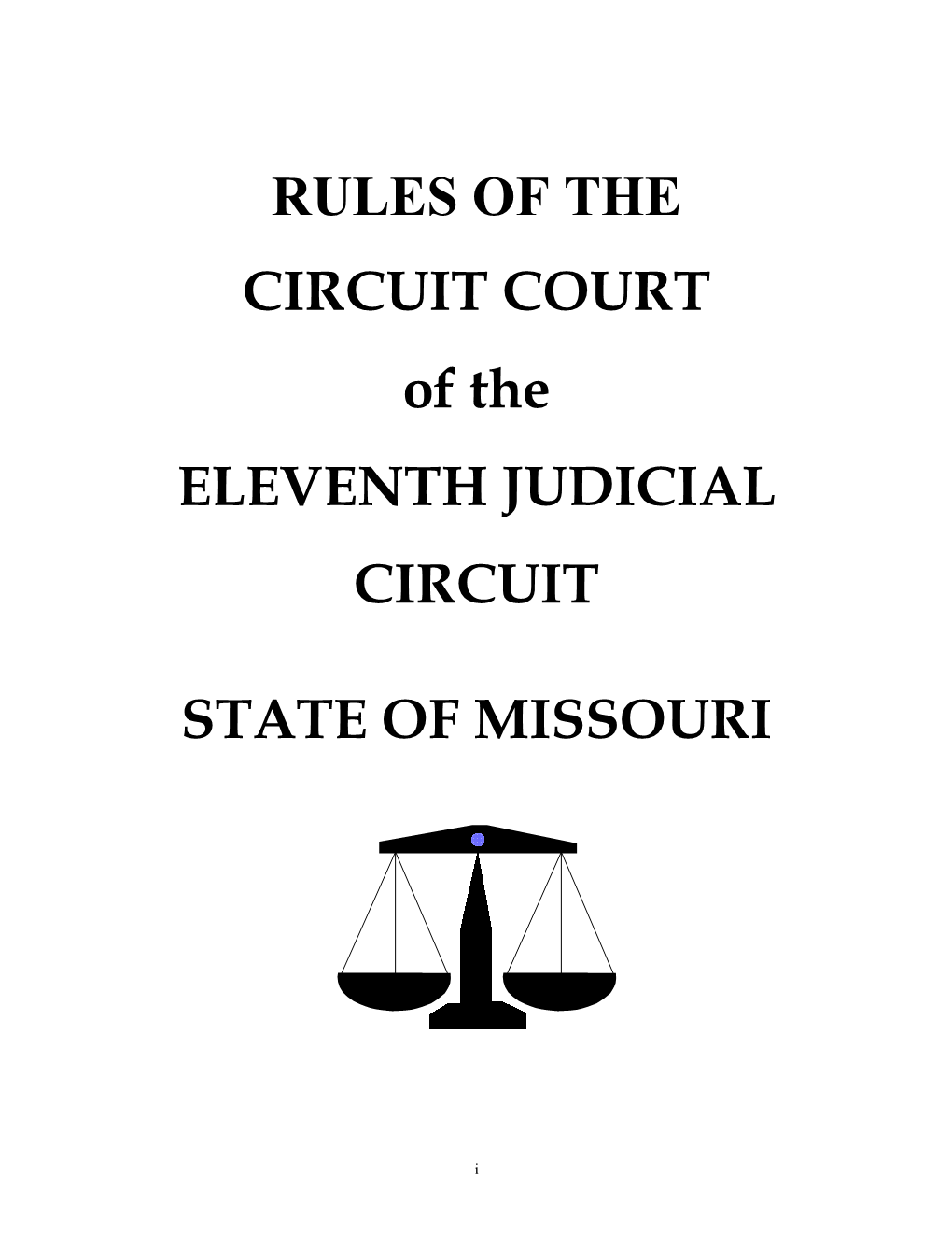 RULES of the CIRCUIT COURT of the ELEVENTH JUDICIAL CIRCUIT