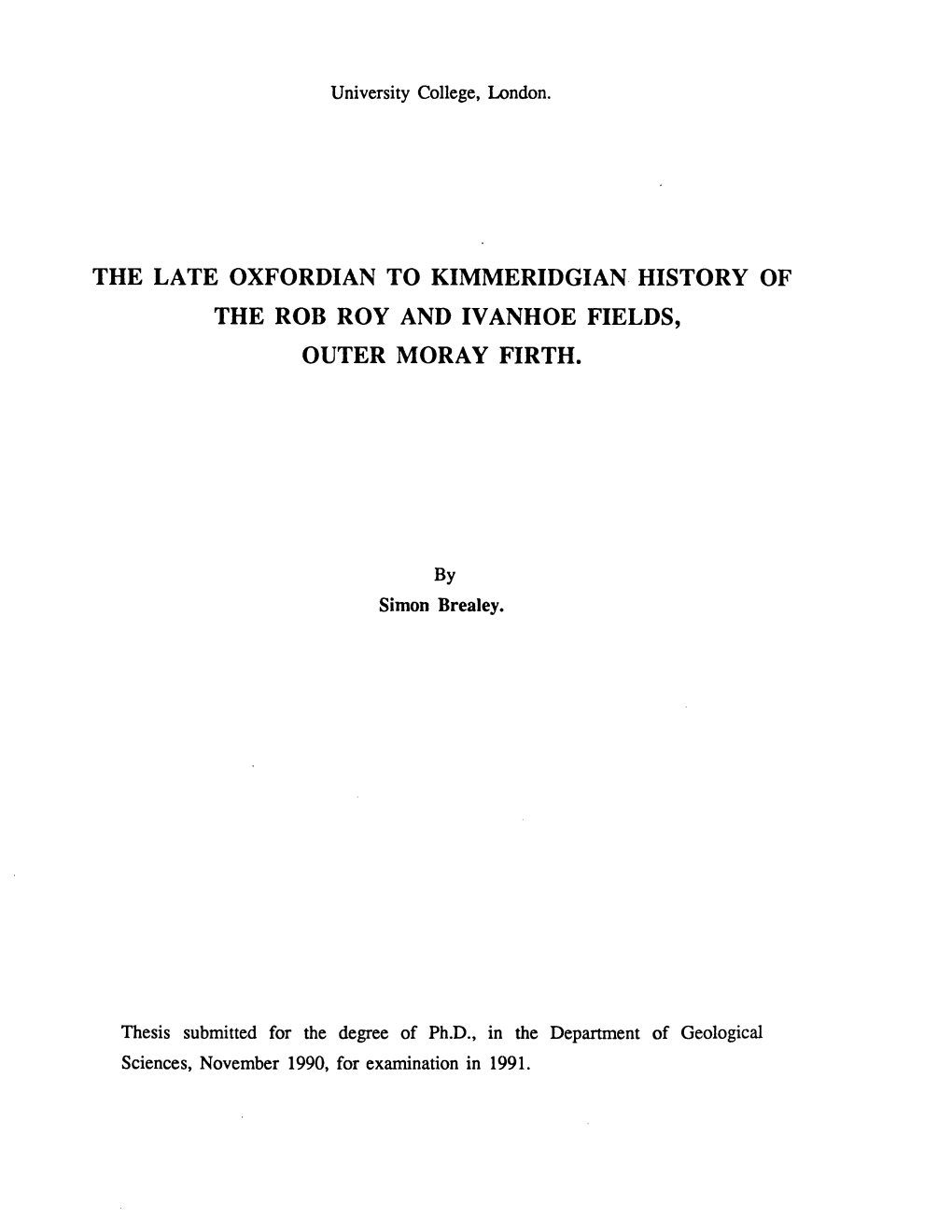 The Late Oxfordian to Kimmeridgian History of the Rob Roy and Ivanhoe Fields, Outer Moray Firth