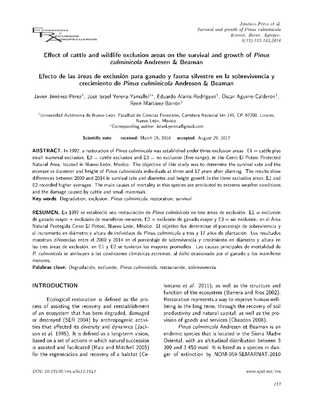 E Ect of Cattle and Wildlife Exclusion Areas on the Survival and Growth of Pinus Culminicola Andresen & Beaman Efecto De