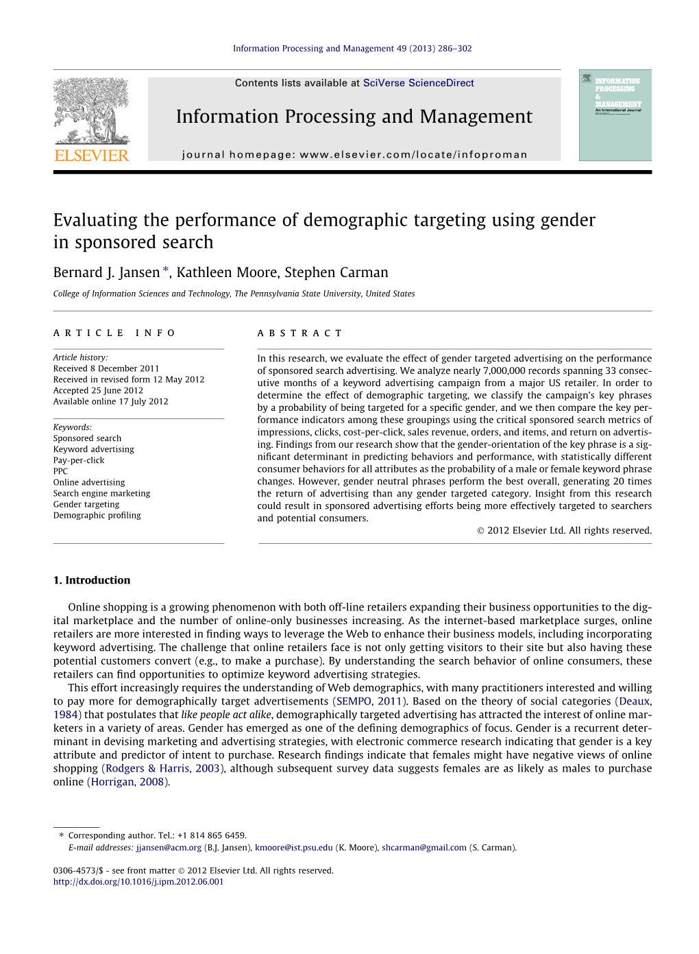 Evaluating the Performance of Demographic Targeting Using Gender in Sponsored Search ⇑ Bernard J