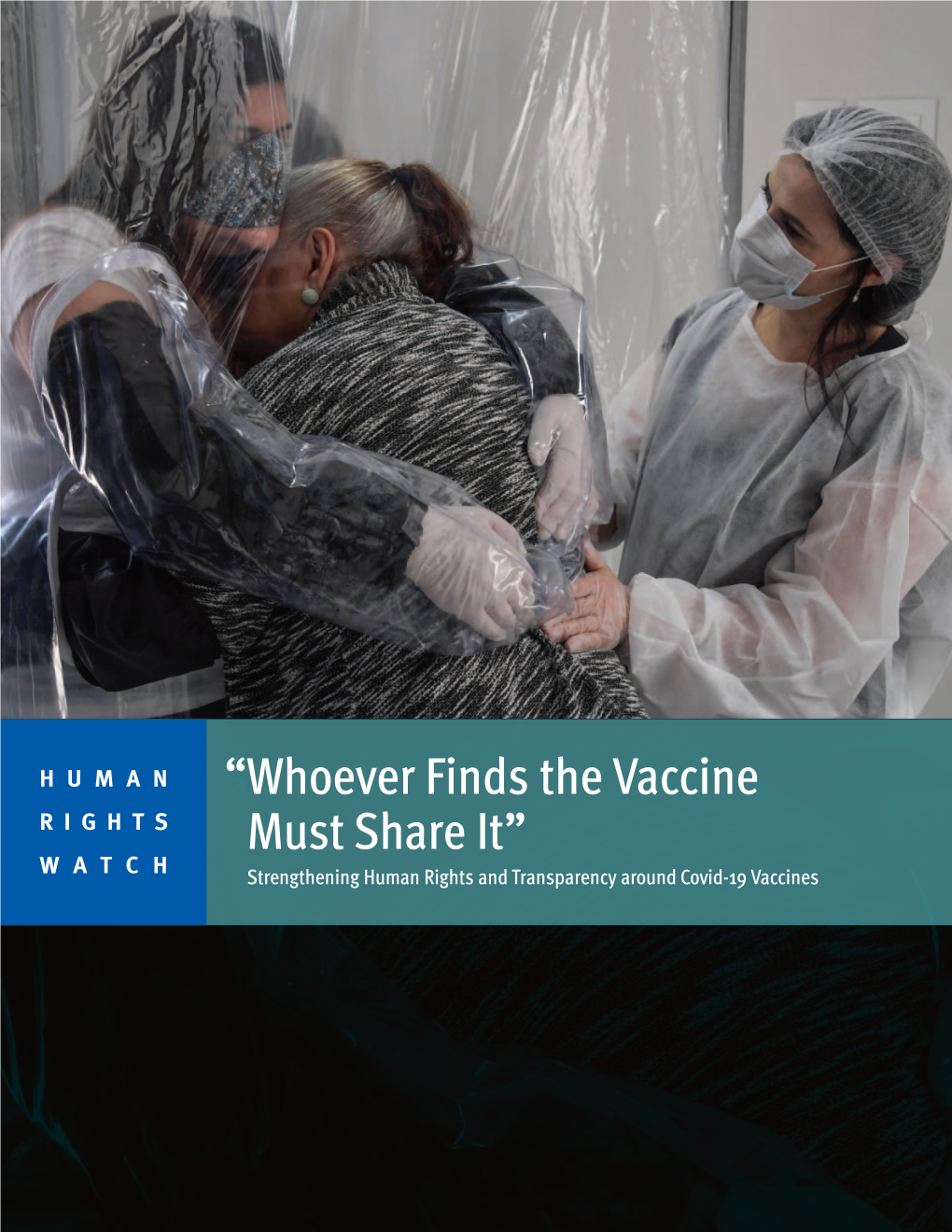 “Whoever Finds the Vaccine Must Share It” Strengthening Human Rights and Transparency