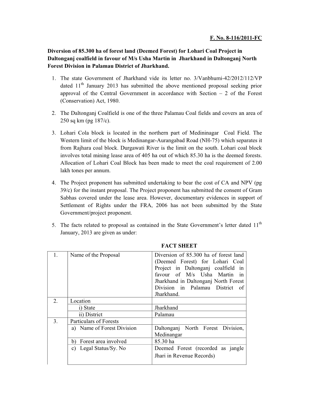 F. No. 8-116/2011-FC Diversion of 85.300 Ha of Forest Land (Deemed