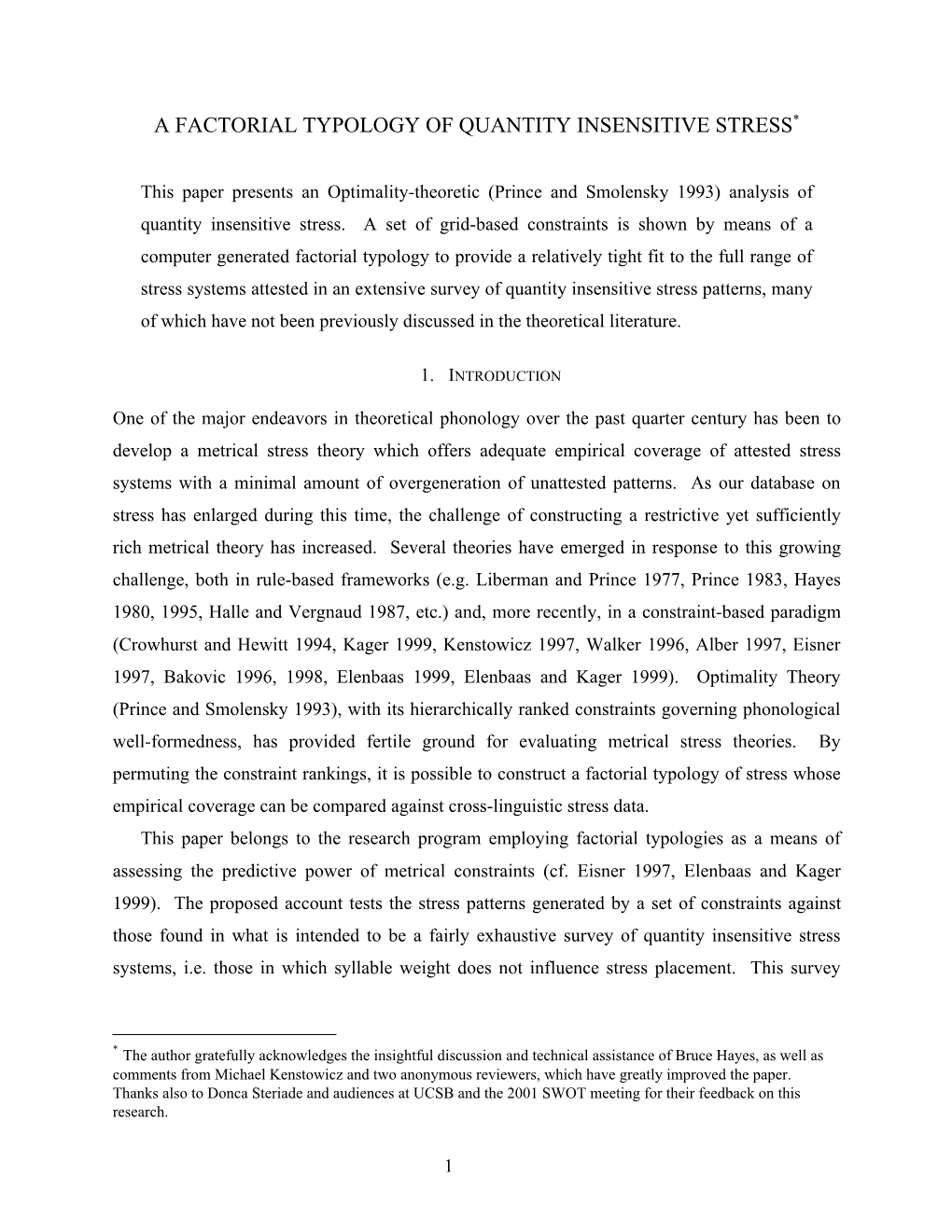 A Factorial Typology of Quantity Insensitive Stress*