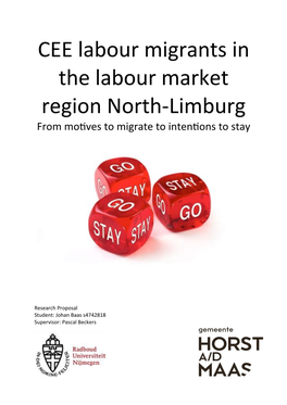 CEE Labour Migrants in the Labour Market Region North-Limburg from Motives to Migrate to Intentions to Stay