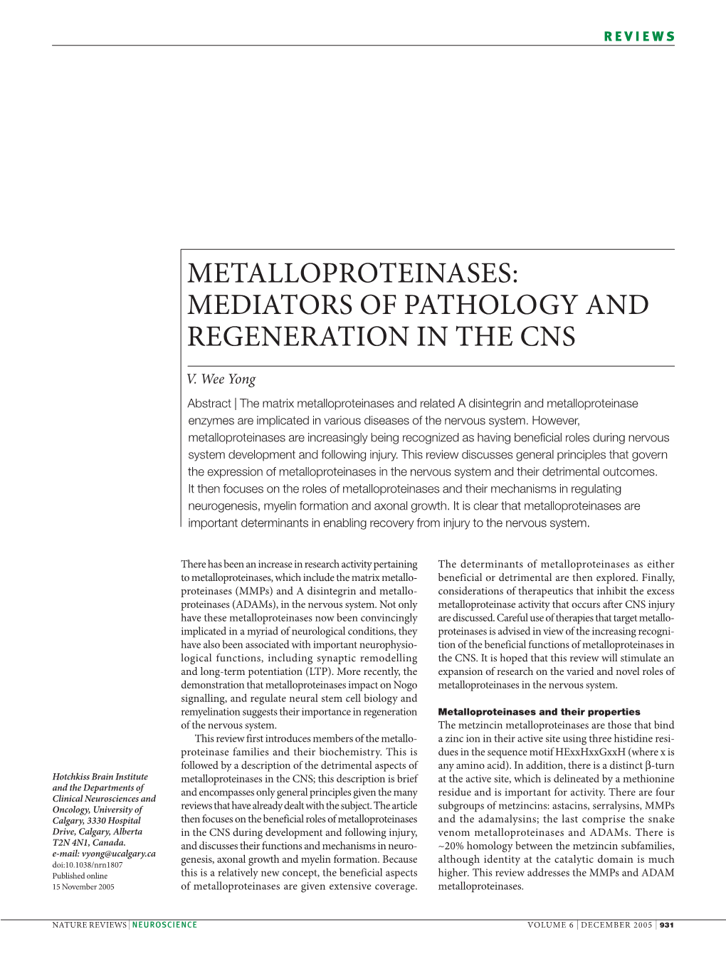 Metalloproteinases: Mediators of Pathology and Regeneration in the Cns