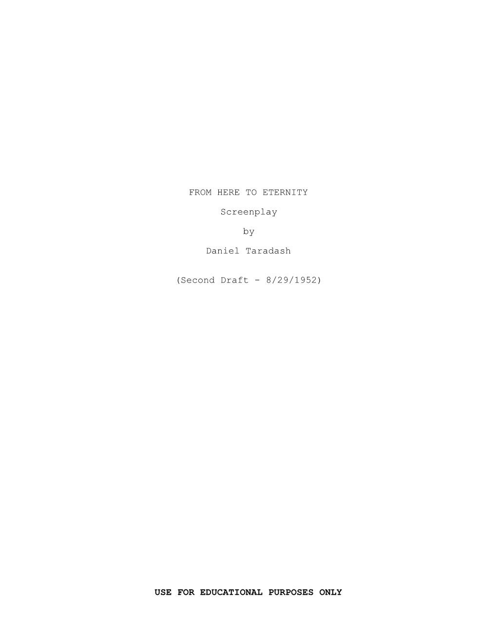 FROM HERE to ETERNITY Screenplay by Daniel Taradash (Second Draft