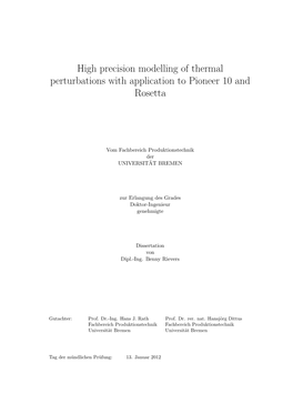 High Precision Modelling of Thermal Perturbations with Application to Pioneer 10 and Rosetta