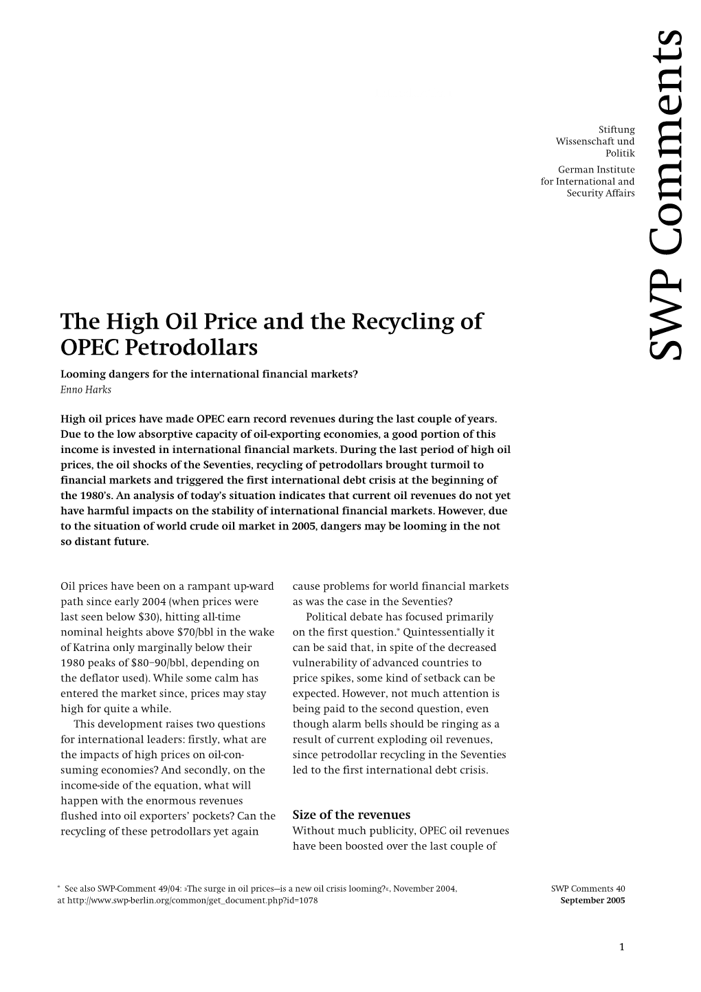 The High Oil Price and the Recycling of OPEC Petrodollars SWP Comments Looming Dangers for the International Financial Markets? Enno Harks
