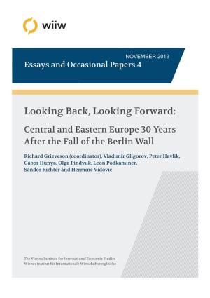 Looking Back, Looking Forward: Central and Eastern Europe 30 Years After the Fall of the Berlin Wall