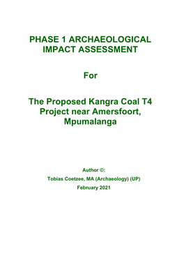Phase 1 Archaeological Impact Assessment for the Proposed Kangra Coal T4 Project Near Amersfoort, Mpumalanga
