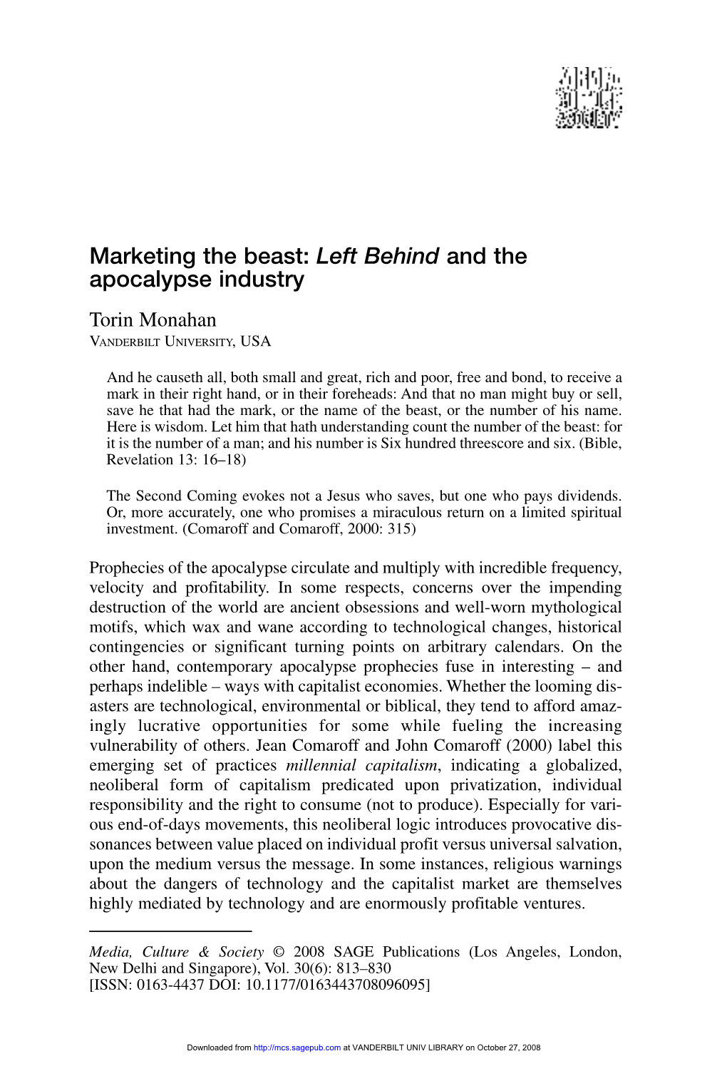 Marketing the Beast: Left Behind and the Apocalypse Industry Torin Monahan VANDERBILT UNIVERSITY, USA