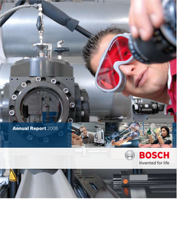 Annual Report 2008 the Bosch Vision Creating Value – Sharing Values